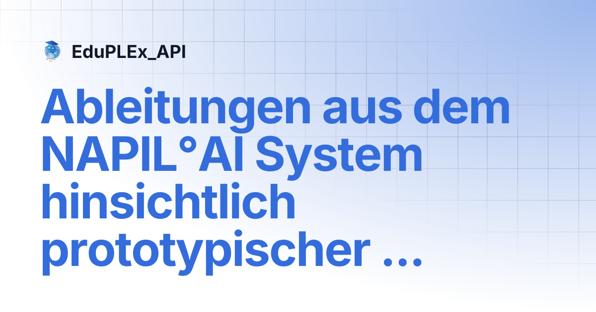 Ableitungen aus dem NAPIL°AI System hinsichtlich prototypischer ...